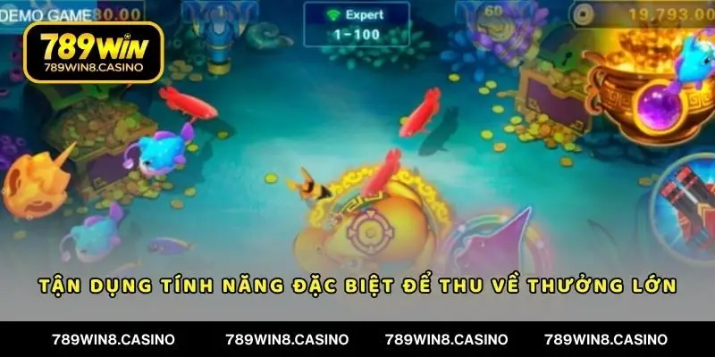 Tận dụng tính năng đặc biệt để thu về thưởng lớn